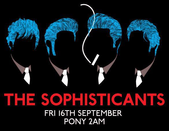 Sophisticants this Friday @ Pony